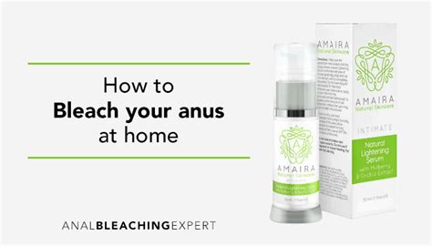 anal bleaching tips|Butt Hole Bleaching: 4 Effective Methods to Safely Bleach Your .